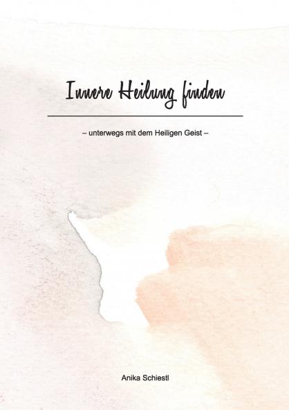 Innere Heilung finden