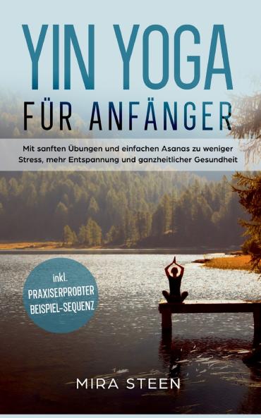 Yin Yoga für Anfänger