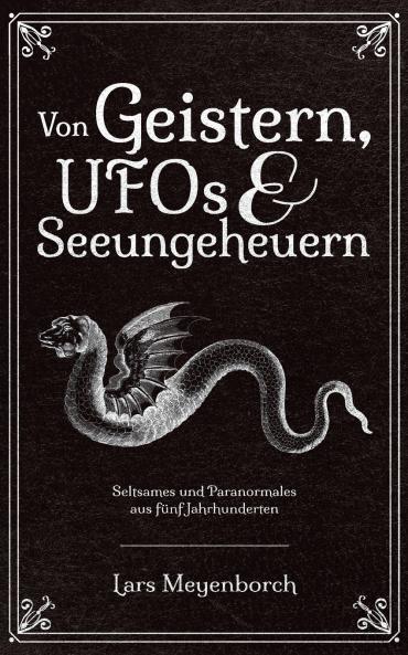 Von Geistern UFOs & Seeungeheuern