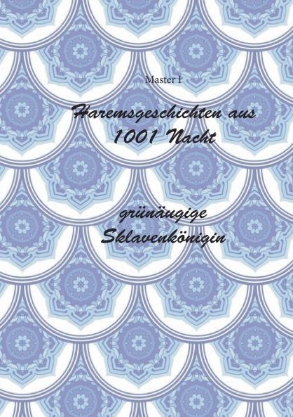 Haremsgeschichten Aus 1001 Nacht -Gr��n��ugige Sklavenk��nigin