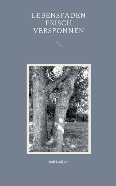 Lebensfäden frisch versponnen