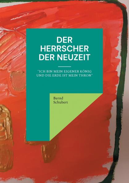 Der Herrscher der Neuzeit
