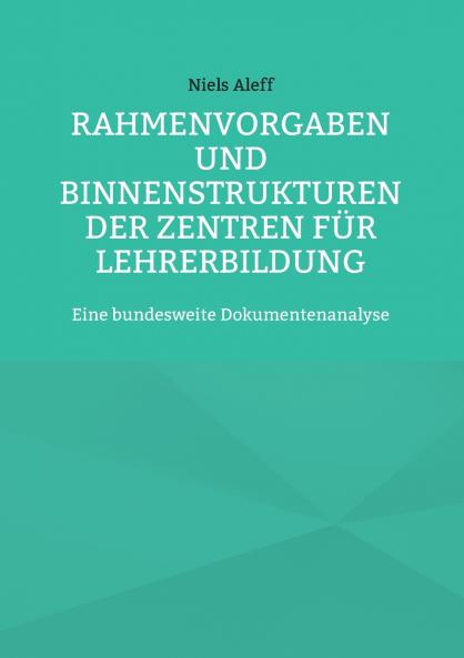 Rahmenvorgaben und Binnenstrukturen der Zentren für Lehrerbildung