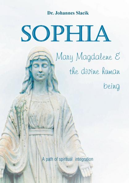 Sophia Mary Magdalena & the divine human being