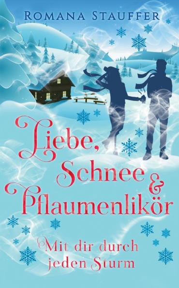 Liebe Schnee & Pflaumenlikör