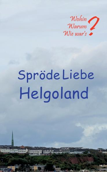 Spröde Liebe Helgoland