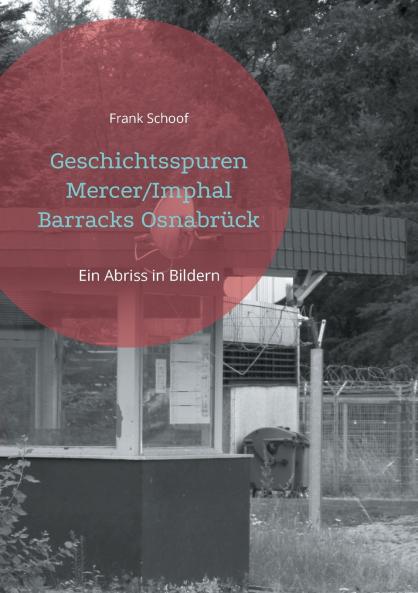 Geschichtsspuren Mercer/Imphal Barracks Osnabrück