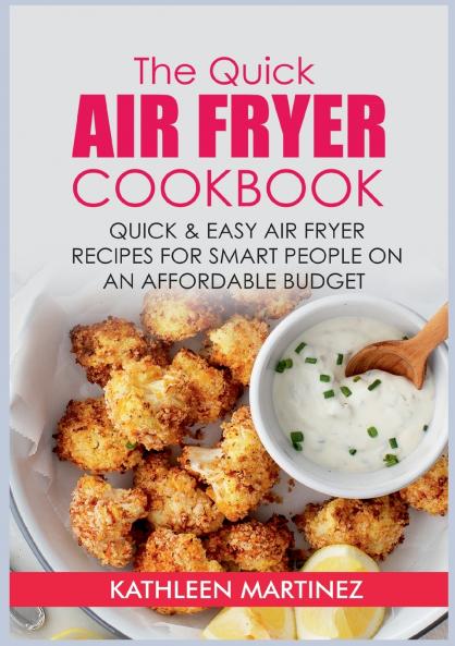 The Quick Air Fryer Cookbook