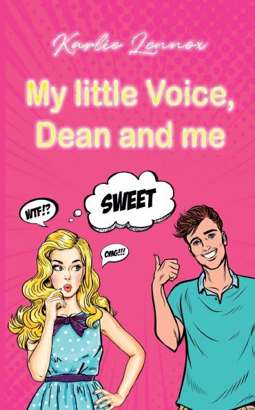 My little Voice Dean and me