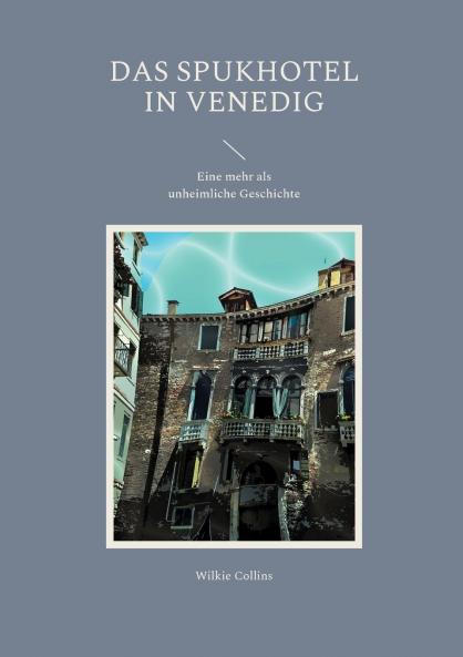 Das Spukhotel in Venedig