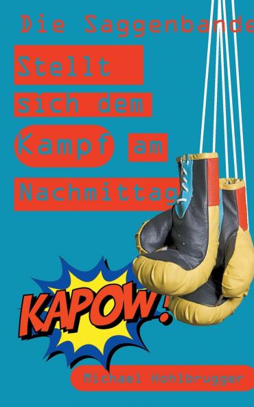 Die Saggenbande stellt sich dem Kampf am Nachmittag