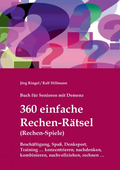 Buch für Senioren mit Demenz - 360 einfache Rechen-Rätsel / Rechen-Spiele