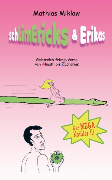 SchLimEricks & Erikas