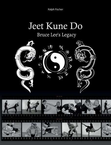 Jeet Kune Do Bruce Lee´s Legacy