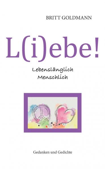 L(i)ebe! Lebenslänglich Menschlich