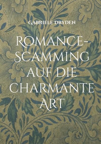 Romance-Scamming auf die charmante Art