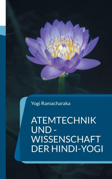 Atemtechnik und -Wissenschaft der Hindi-Yogi