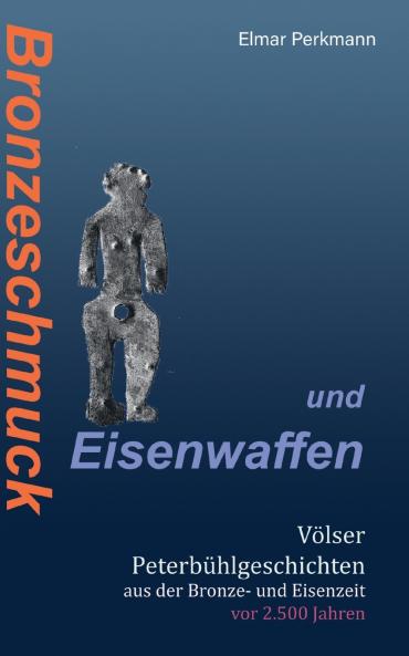 Bronzeschmuck und Eisenwaffen