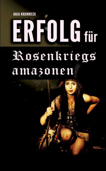 Erfolg für Rosenkriegsamazonen