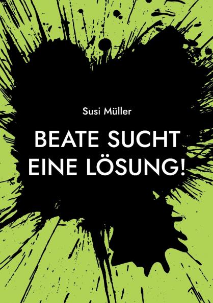 Beate sucht eine Lösung!