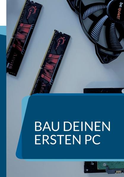 Bau deinen ersten PC