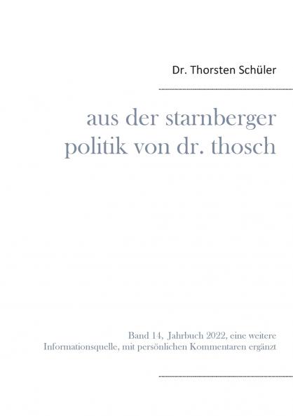 Aus der Starnberger Politik von Dr. Thosch