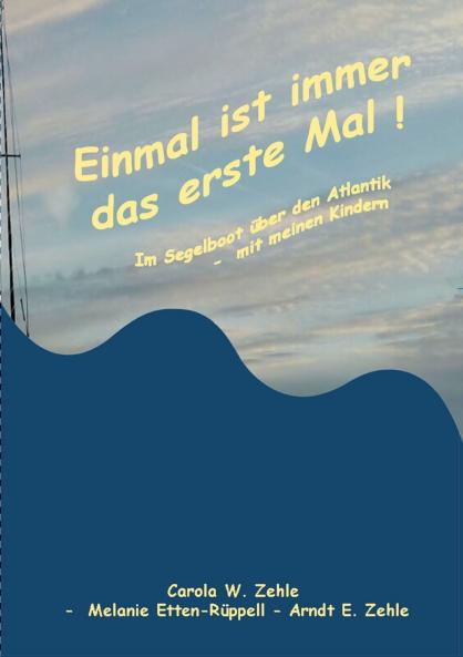 Einmal ist immer das Erste Mal !