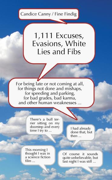 1111 Excuses Evasions White Lies and Fibs