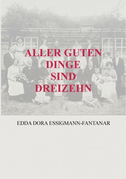 ALLER GUTEN DINGE SIND DREIZEHN