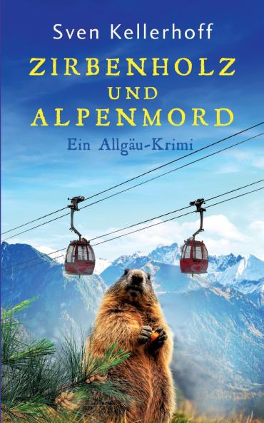 Zirbenholz und Alpenmord