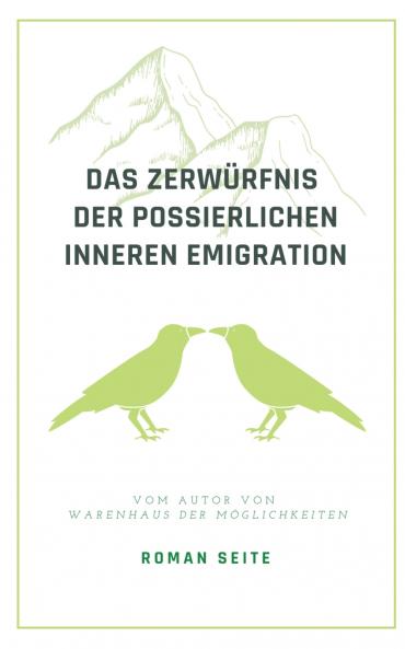 Das Zerwürfnis der possierlichen inneren Emigration