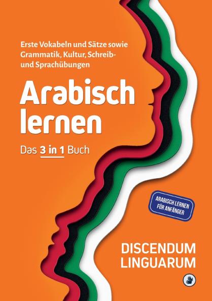Arabisch lernen - Das 3 in 1 Buch