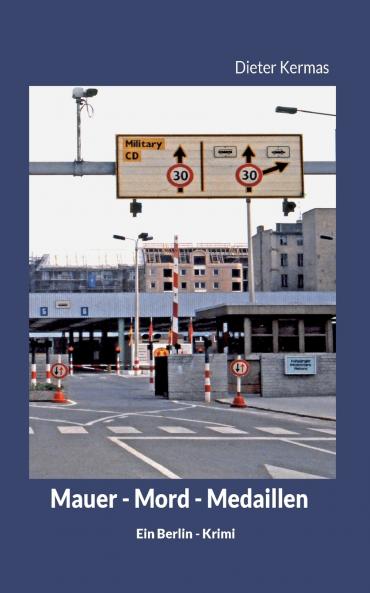 Mauer - Mord - Medaillen