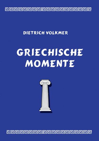 Griechische Momente