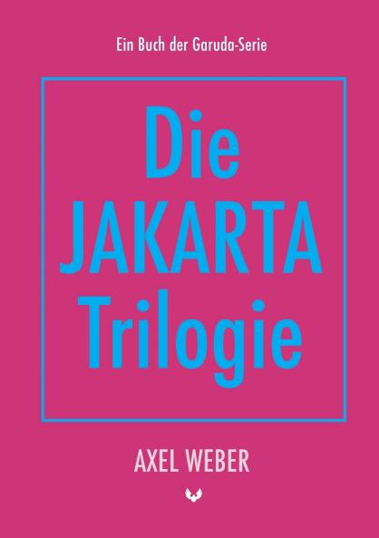Die Jakarta Trilogie