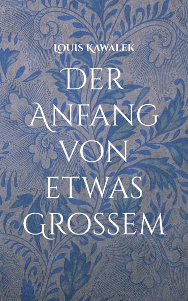 Der Anfang von etwas Gro��em