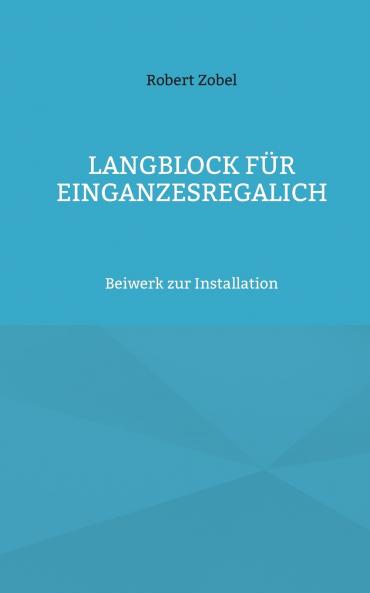 Langblock für EinGanzesRegalIch