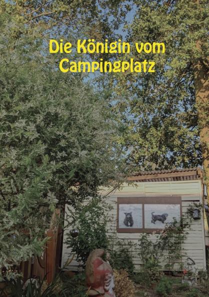 Die Königin vom Campingplatz