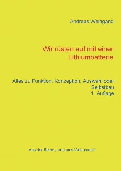 Wir rüsten auf mit einer Lithiumbatterie