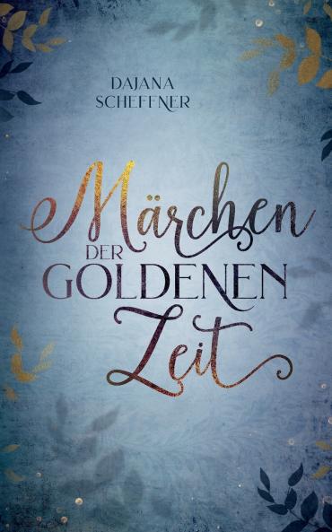 M��rchen der goldenen Zeit