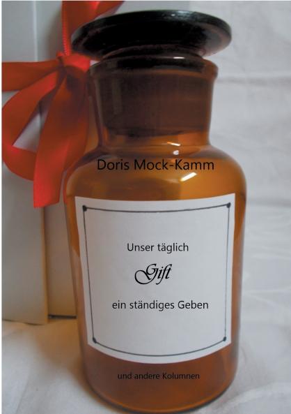 Unser t��glich Gift ein st��ndiges Geben