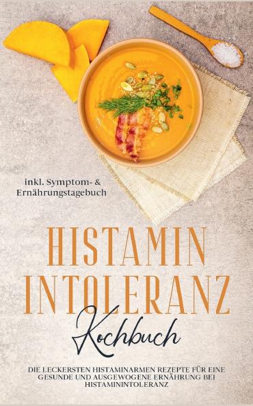 Histamin Intoleranz Kochbuch
