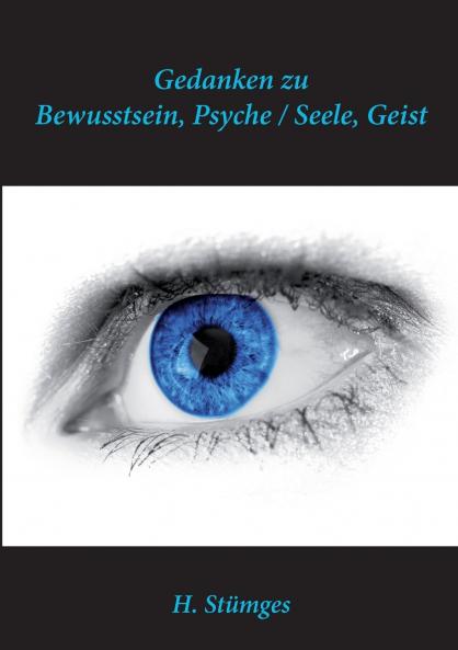 Gedanken zu Bewusstsein Psyche / Seele Geist