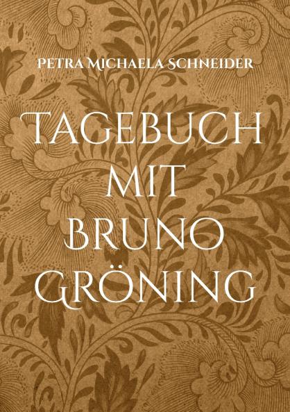 Tagebuch mit Bruno Gröning