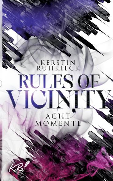 Rules of Vicinity - Acht Momente