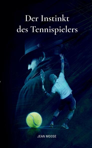 Der Instinkt des Tennispielers