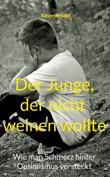 Der Junge der nicht weinen wollte