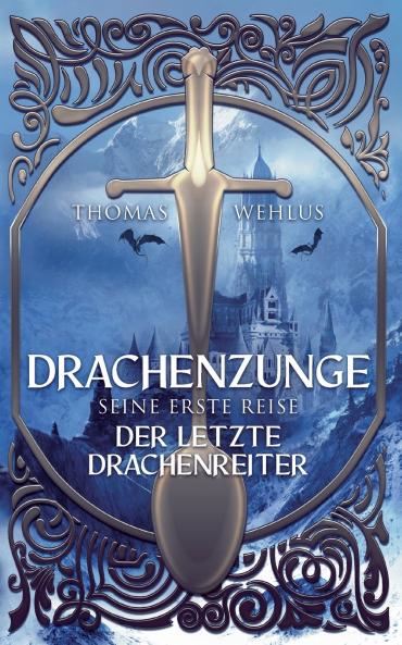 Drachenzunge - Seine erste Reise