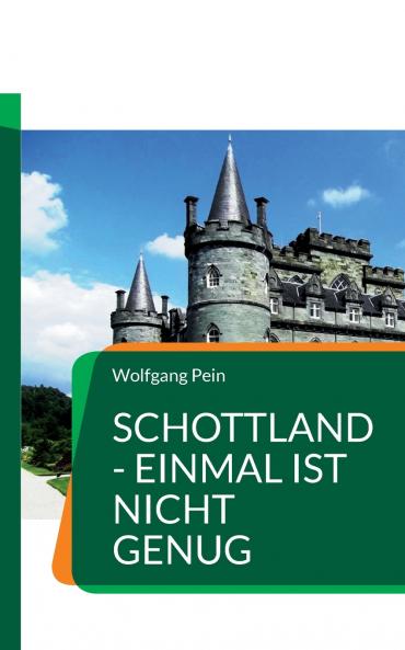 Schottland - einmal ist nicht genug