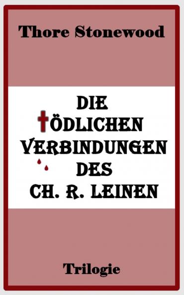 Die tödlichen Verbindungen des Ch. R. Leinen